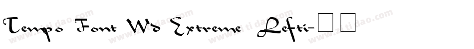 Tempo Font Wd Extreme Lefti字体转换